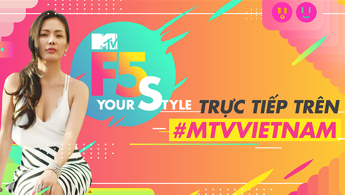 F5 YOUR STYLE - KÊNH MTV VIETNAM